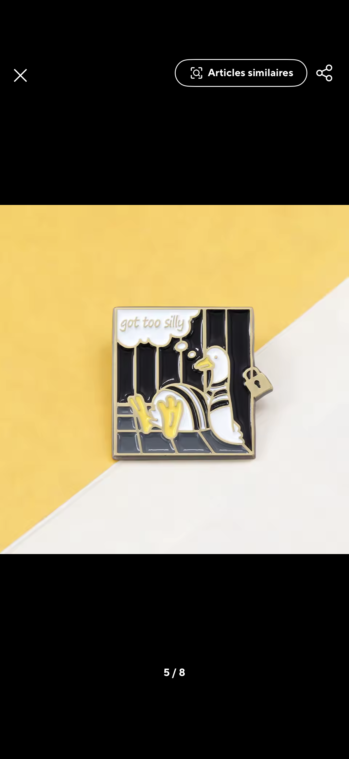 Pin’s Oie « Got Too Silly »