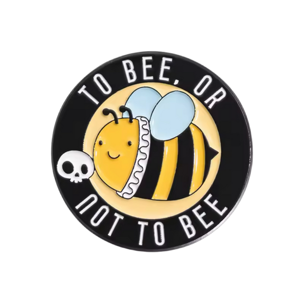 pins abeille to bee or not to bee