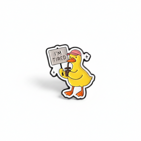 Pin’s Canard Fatigué « I'm Tired »