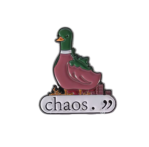 Pin’s Canard Colvert Chaos.’’
