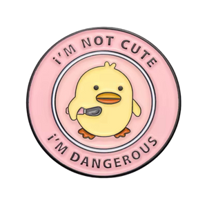Pin's Canard Jaune "I’m not Cute, I’m Dangerous"