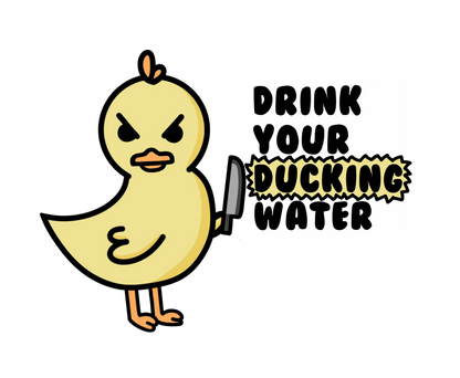Sticker Canard "Drink Your Ducking Water"