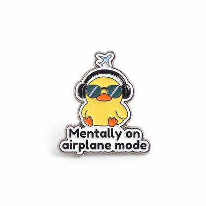 Pin’s Canard « Mentally on Airplane Mode »