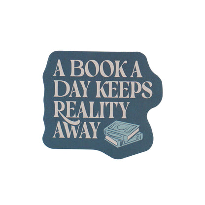 Sticker vinyle A Book A Day Keeps Reality Away