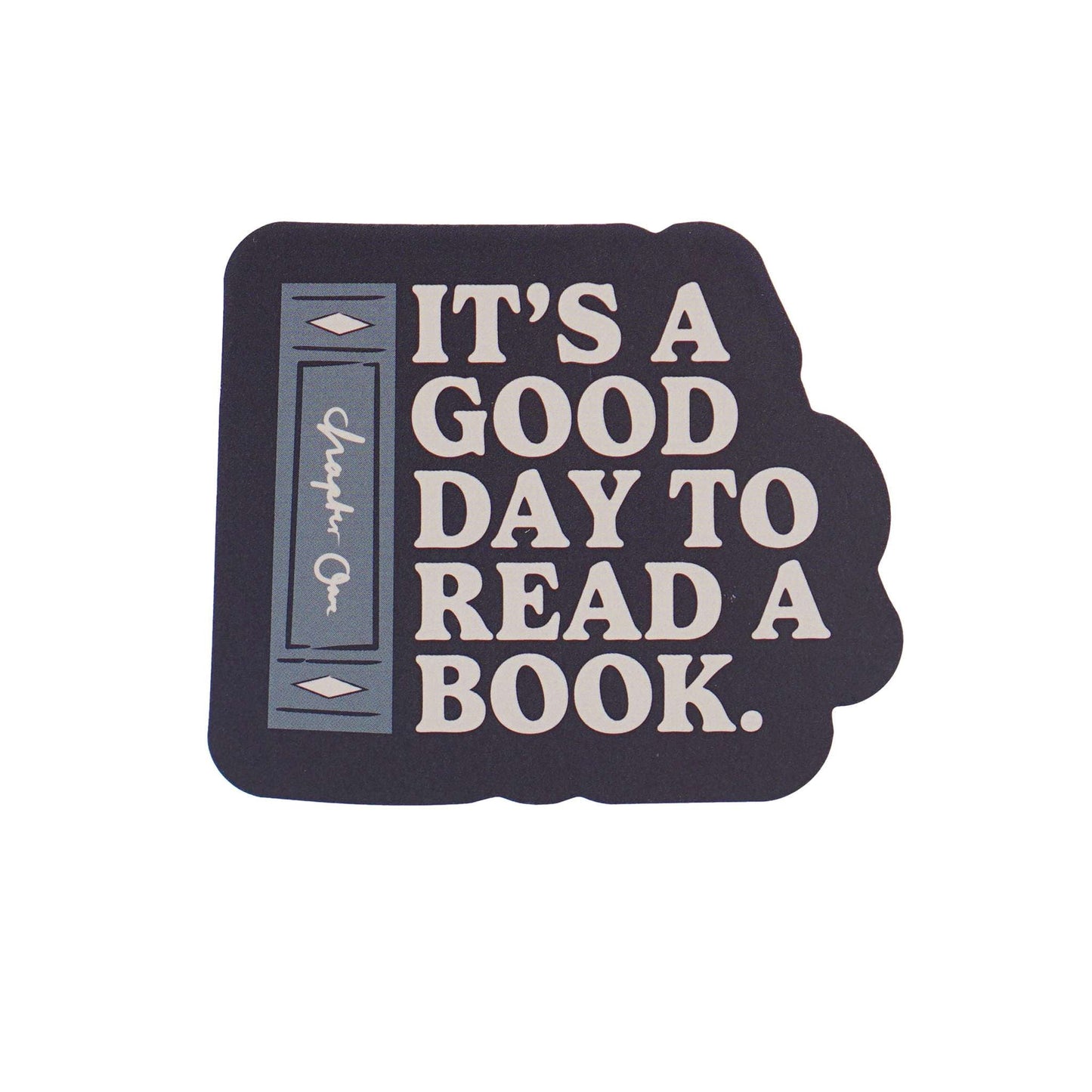 Sticker vinyle It's A Good Day To Read A Book