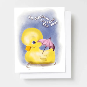 Cartão de Felicitações Canard "So ducking grateful for you"
