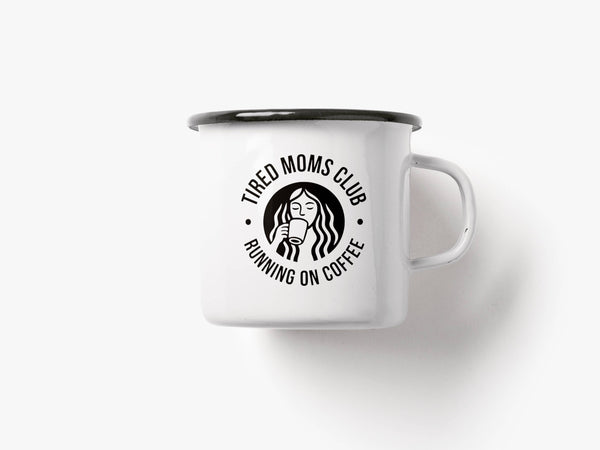 Tazza smaltata "Tired Moms Club"