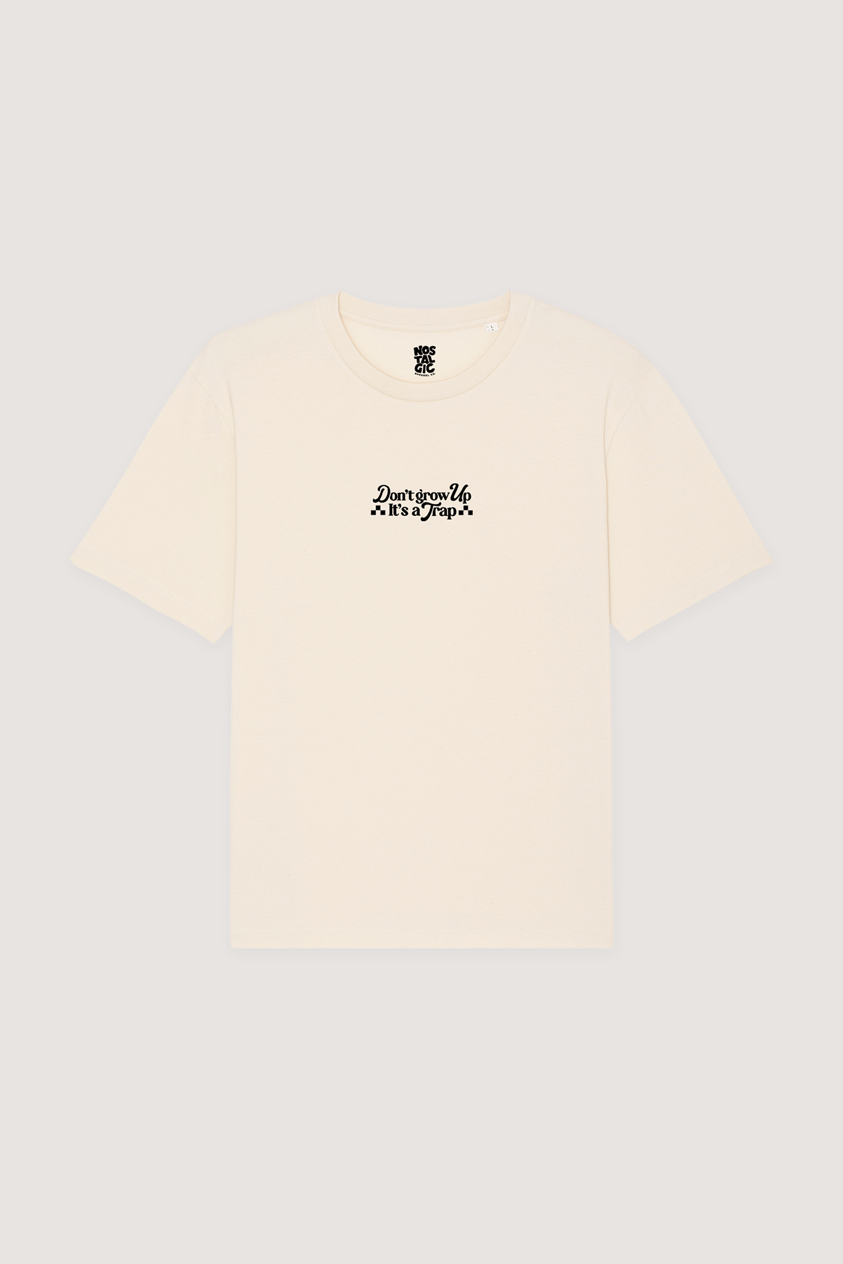t shirt dont grow up its a trap nostalgic apparel