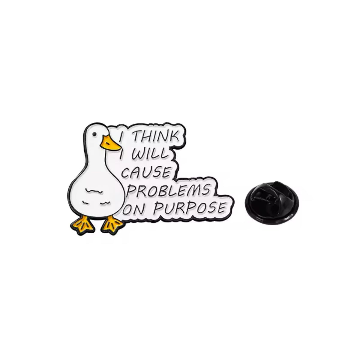 Pin de pato blanco: "Creo que causaré problemas a propósito".