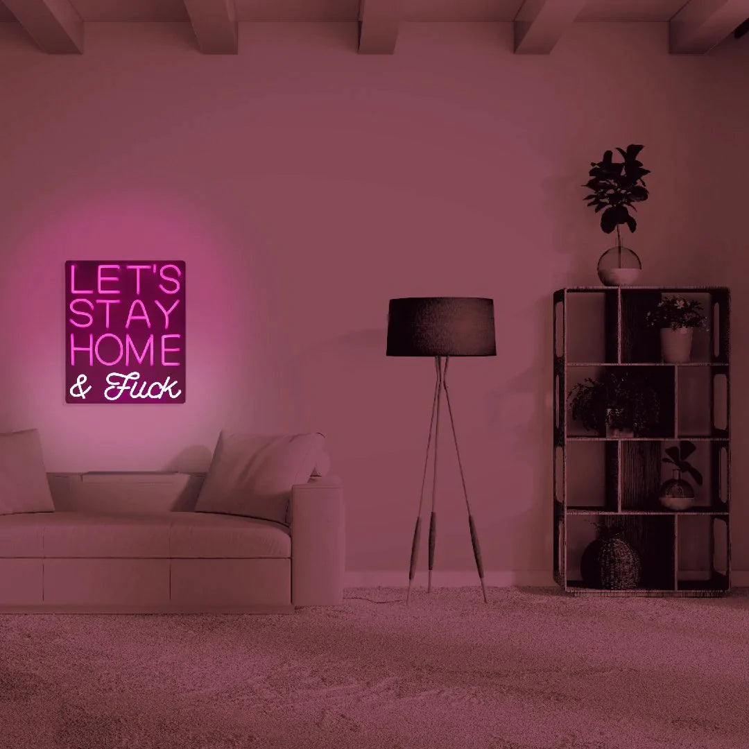 Let's Stay Home and F*CK - Rose wall neon